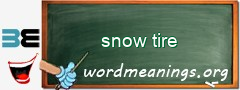 WordMeaning blackboard for snow tire